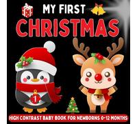 My first Christmas High Contrast Baby Book for Newborns 0-12 Months: Black And White Baby Christmas Book With, baby 1st Christmas Gifts