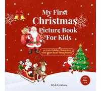 My First Christmas Picture Book for Kids (5-Line Stories with Cute Holiday Characters): 40 Adorable Christmas Characters with Simple Read-Along Stories for Ages 2-6