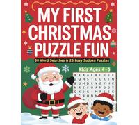 My First Christmas Puzzle Fun: 50 Word Searches and 25 Easy Sudoku Puzzles for Kids Ages 4-6. Fun Holiday Activities for Young Learners. Great Gift. (Festive Word Search Fun for Kids)