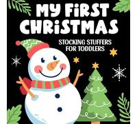 My First Christmas: Stocking Stuffers for Toddlers: Simple and Fun Coloring Book for Kids Ages 1-3, 3-5 | Easy Holiday Art on Black Pages for Boys & Girls (Stocking Stuffers for Kids)