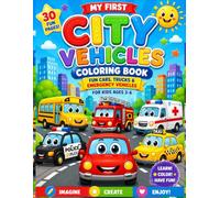 My First City Vehicles Coloring Book: Fun Cars, Trucks & Emergency Vehicles for Kids Ages 3-6 (My First Construction Vehicles Coloring Book)