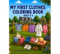 My First Clothes Coloring Book: Cute & Easy Coloring Pages for Toddlers Ages 1-3 | Big Simple Designs | Single-Sided Pages to Prevent Bleed-Through