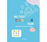 My First Coding Book: Programming Activities For Children