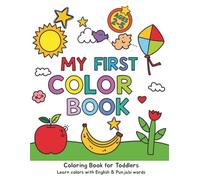 My First Color book: Learn Colors with English & Punjabi Words for Toddlers (My First Punjabi Learning Books)
