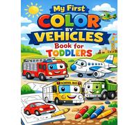 My First Color by Vehicles Book for Toddlers: Cars, Trucks & Construction Machines