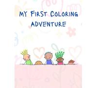 My First Coloring Adventure: Perfect for Children (Ages 2-6)| Coloring booklet for Toddlers and Preschoolers| Wild Wonders Activity book