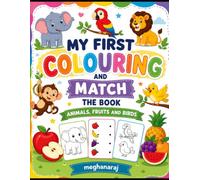 My First Coloring and Match Book: A Fun Activity Book for Kids Ages 3-6 | Learn Animals, Fruits & Birds Through Coloring and Matching