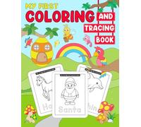 My First Coloring and Tracing Book: Develop Early Writing Skills with Fun and Engaging Tracing and Coloring Pages