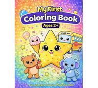 My First Coloring Boo: Fun and Easy Coloring Pages for Kids Ages 2-