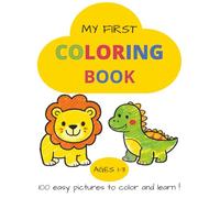 My First Coloring Book: 100 Easy Pictures to Color and Learn | Ages 1-3 | 8X11 inches 100 pages