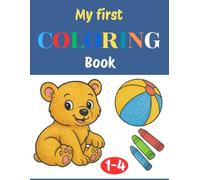 My first Coloring Book: 100 Simple and fun coloring pictures objects, fruits and vegetables, animals and more, for kids from 1- to 4-year-old.