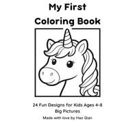 My First Coloring Book: 24 Fun Designs of Animals, Plants, and Magical Creatures for Kids Ages 4-8