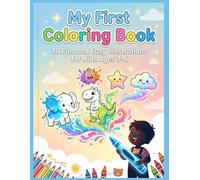My First Coloring Book: 30+ Fun and Easy Illustrations for Kids Ages 3-6