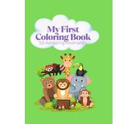 My First Coloring Book: 50 Amazing Animals!