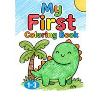 My First Coloring Book: 60 Big and Easy Coloring Pages for Toddlers Ages 1-3 | Simple Pictures of Flowers, Animals, Foods, Vehicles and Everyday Things to Learn with Color