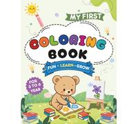 My first coloring book: A Fun and Simple Big Outline Coloring Book for Creative Kids and Preschoolers