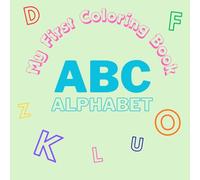 My First Coloring Book: ABC Alphabet
