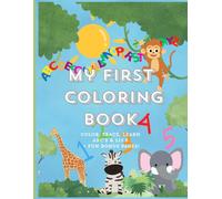 My first coloring book ABCs and 123s: Kids first coloring book! Trace, color, and learn your ABCs and 123s while having fun!