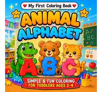 My First Coloring Book: Animal Alphabet: Simple and Fun Coloring for Toddlers