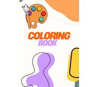 My First Coloring Book - Animals, Flowers & More!