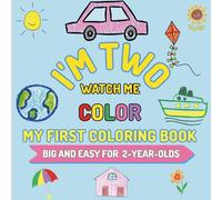 My First Coloring Book Big and Easy for 2-Year-Olds: Easy Coloring Book for Toddlers