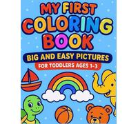 My First Coloring Book: Big and Easy Pictures for Toddlers Ages 1-3 | Animals, Birds, Flowers, Numbers & Shapes: 50 Fun One-Sided Pages with Simple ... and Preschoolers (Dutzy Land's World!)
