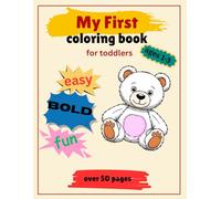 My First Coloring Book: Big & Bold Fun!