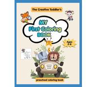 My First Coloring Book Big & Easy Simple Bold Designs with Animals and Shapes: Adorable Children's Book with 30 Simple Pictures to Learn and Color | For Kids Ages 3-8