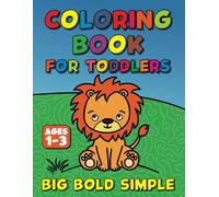 My First Coloring Book: Big Pictures for Toddlers Ages 1-3: Simple Pictures, Alphabet and Numbers - Learning Through Play