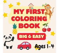 My first coloring book: Big & simple for toddlers