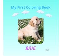My first Coloring Book: Brie: Libro da colorare per bambini1-3 anni -edizione bilingue
