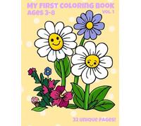 My First Coloring Book: Cute and Simple Designs For Kids: 30+ Easy Coloring Pages For Toddlers and Preschoolers (Ages 3-8)