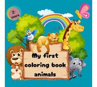 My first coloring book cute animals: Educational coloring book children