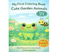 My First Coloring Book: Cute Garden Animals for Kids Ages 2-4: Big & Bold Easy Coloring Pages with Simple Garden Animals and Bugs for Toddlers and ... (My First Big & Bold Coloring Book Series)