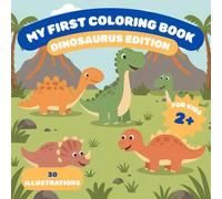 My First Coloring Book Dinos Edition: Easy Dino Activity Book for Kids