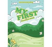 My First: Coloring Book: “Easy and Fun Pictures for Little Hands to Color!”