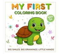My First Coloring Book: Easy Coloring Book for Toddlers Ages 1-3 - Big Simple Images to Color and Learn with Joy