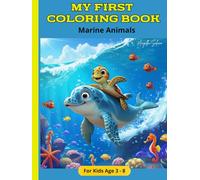 My First Coloring Book: Educational coloring pages with marine animals for children 3-8
