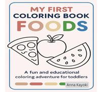 My First Coloring Book: Foods