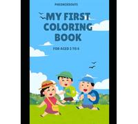 My First Coloring Book for aged 3 to 6: 50 Cute and Simple Illustrations of Animals from the Farm, Jungle, and Sea for Boys and Girls Ages 3-6