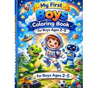 My First Coloring Book for Boys: Big Trucks, Dinosaurs & Animals for Ages 2-5