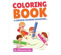 My First Coloring Book for Kids Ages 3-8: Easy and Fun Coloring Pages Featuring Animals, Flowers, Fantasy Creatures, Vehicles, and More