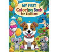 My First Coloring Book For Kids Boys & Girls | Coloring Book for Toddlers and Pre-K | Ages 1-5: 80 Easy and Fun Coloring Pages with Animals, Dinosaur, Vehicles, Fruits, Vagatables Toys & Shapes