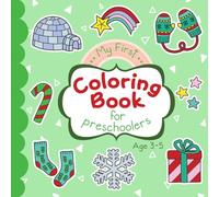 My First Coloring Book For Preschoolers: Winter-themed Coloring Pages For Children Ages 3-5