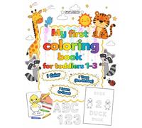 My first coloring book for toddlers 1-3: My First Big Coloring Book for toddlers ages 1-3, featuring simple drawings with thick outlines to learn how to color without going over the lines