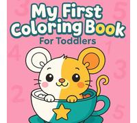 My First Coloring Book for Toddlers: 50 Cute and Easy Coloring Pages for Ages 3-5 with Animals, Food, Vehicles, People, and More: Simple Bold Line Art ... and Fun Activity Book for Early Learning