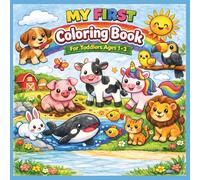 My First Coloring Book for Toddlers Ages 1-3: Pets, Farm Animals, Wild Animals, Ocean Animals & Fun Animals