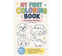 My First Coloring Book for Toddlers Ages 2-4: Pocket Size Travel Coloring Book | Big & Easy Designs with Animals, Dinosaurs, Vehicles & Fun Characters