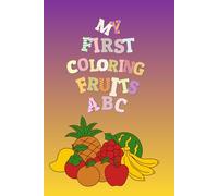 My First coloring book fruits abc