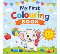 My first Coloring book: Fun activities to build motor skills and learn shapes and colors.